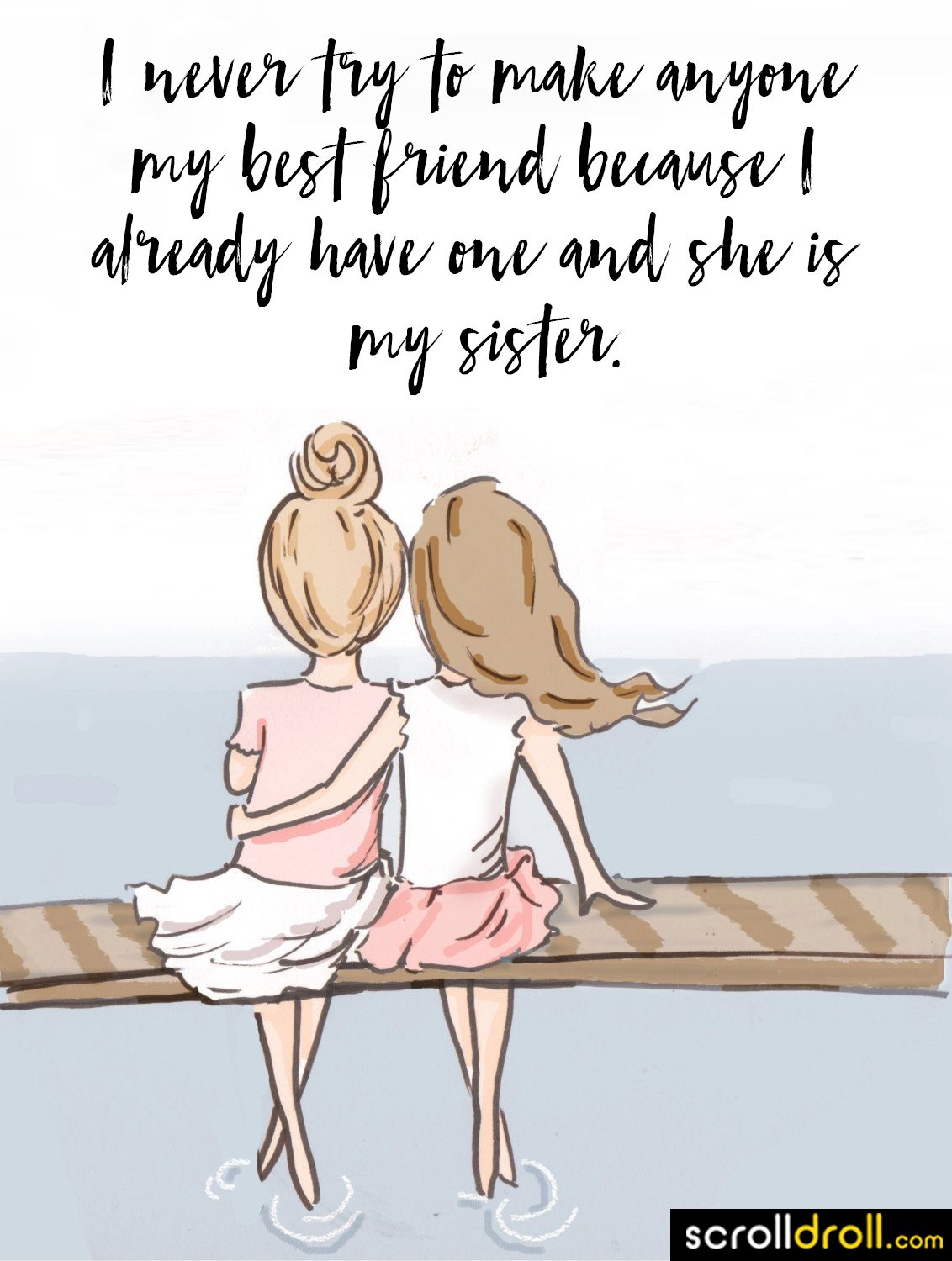 17 Best Sister Quotes To Know What Sisterhood Is All About