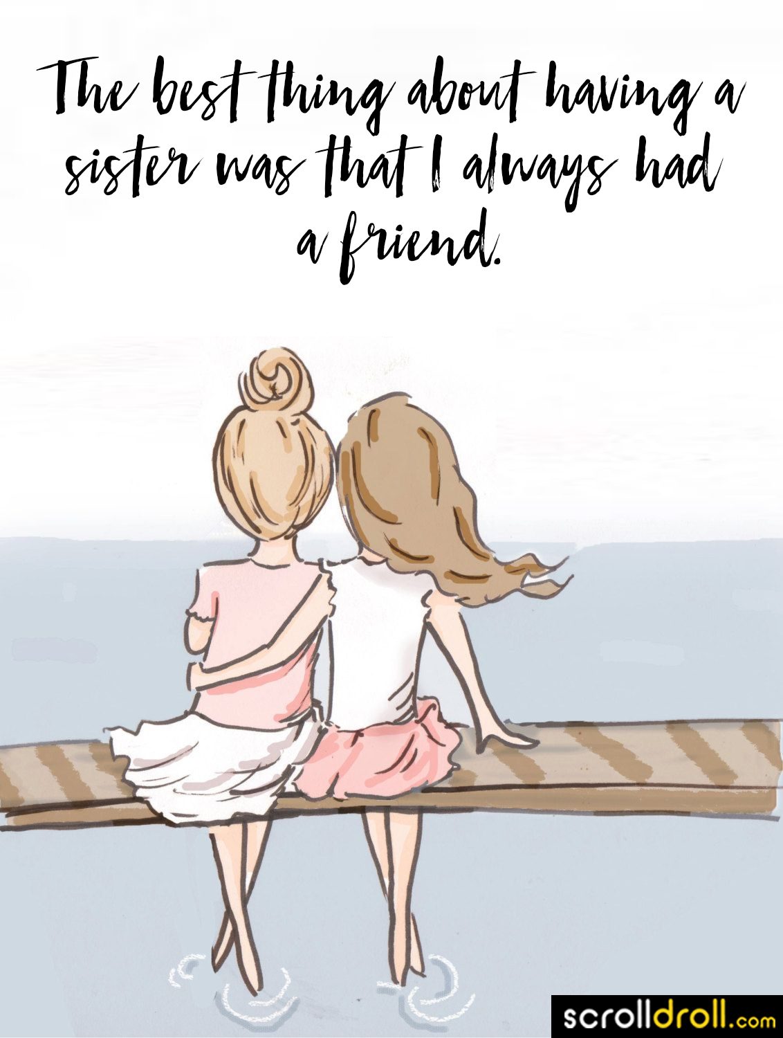 17 Best Sister Quotes To Know What Sisterhood Is All About