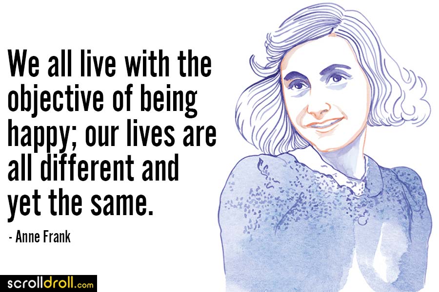 15 Anne Frank Quotes That Teach Us To Be Kind.