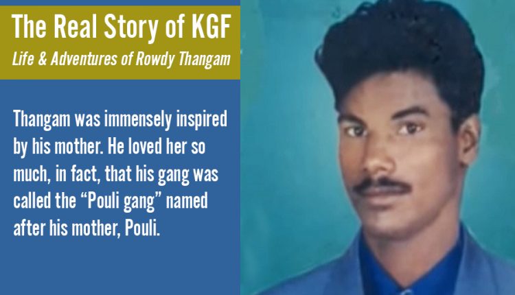 Real-Story-of-KGF—Rowdy-Thangam-1