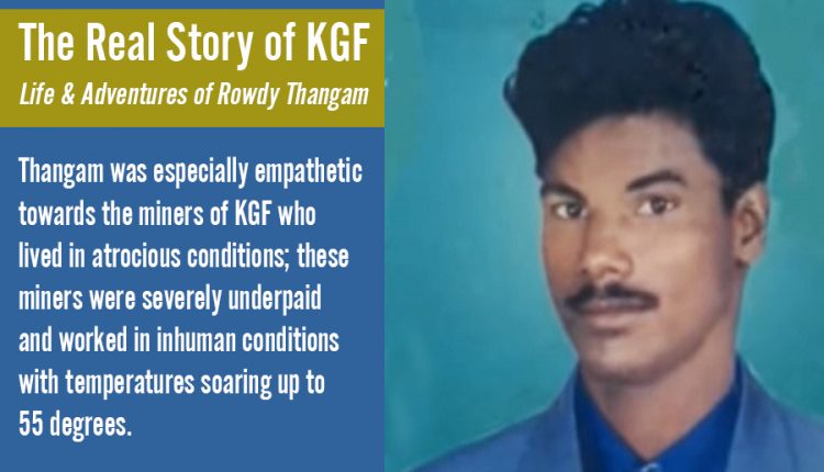 Real-Story-of-KGF—Rowdy-Thangam-4