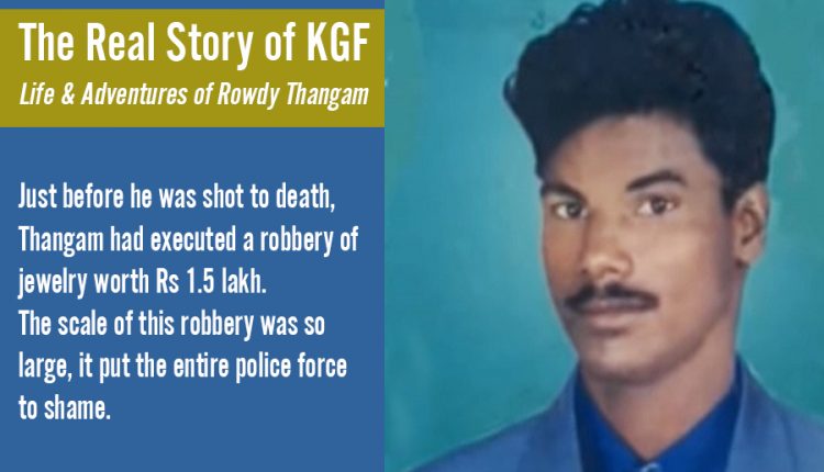 Real-Story-of-KGF—Rowdy-Thangam-8