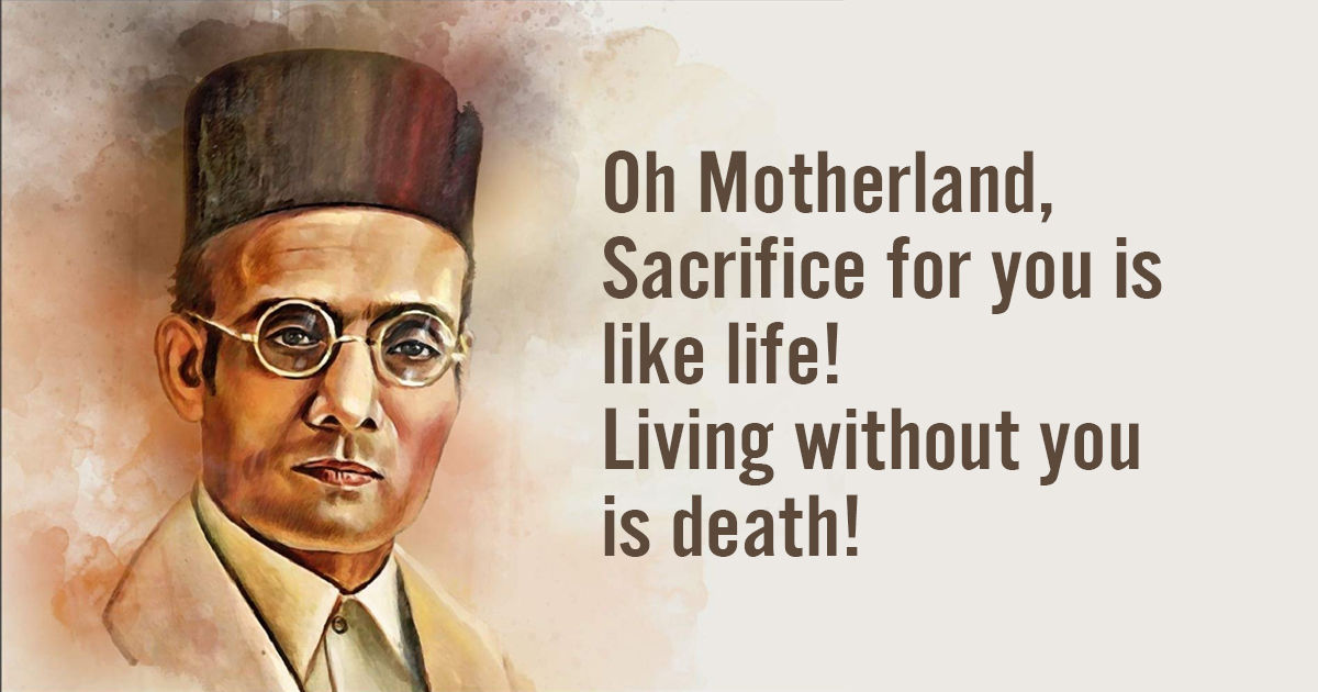 16 Veer Savarkar Quotes On Philosophy Religion And Nationalism