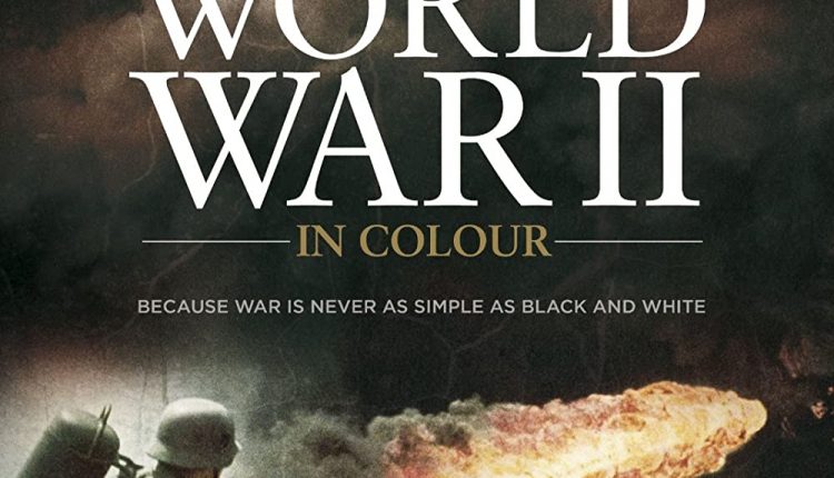 World-War-II-in-colour-best-documentaries-on-world-wars