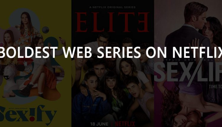 Boldest-Web-Series-on-Netflix