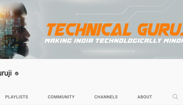technical-guruji-most-watched-youtube-channels-of-india
