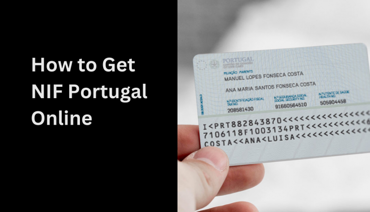How to Get NIF Portugal Online as Fast as Possible-featured