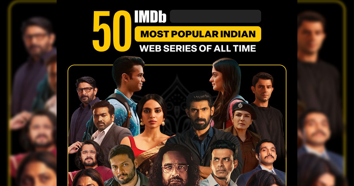 IMDb Releases 50 Most Popular Indian Web Series List Of All Time, How Many  Have You Watched?
