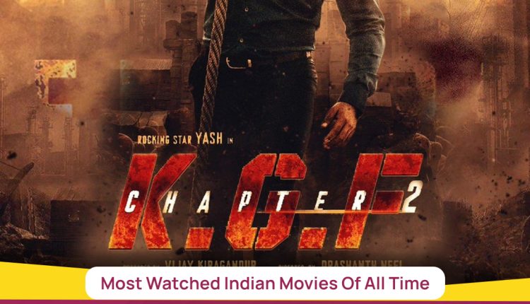Most Watched Indian Movies Of All Time 12