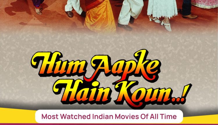 Most Watched Indian Movies Of All Time 5